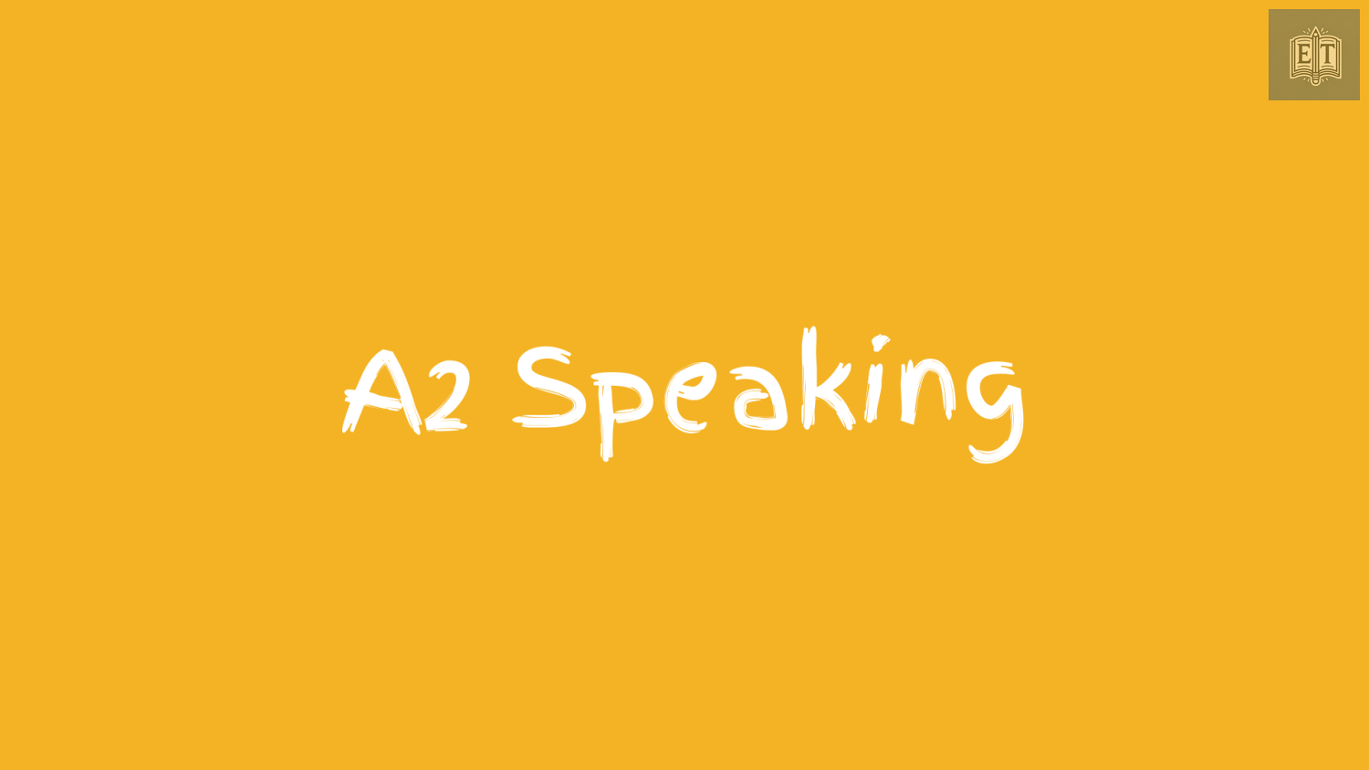 A2 Speaking