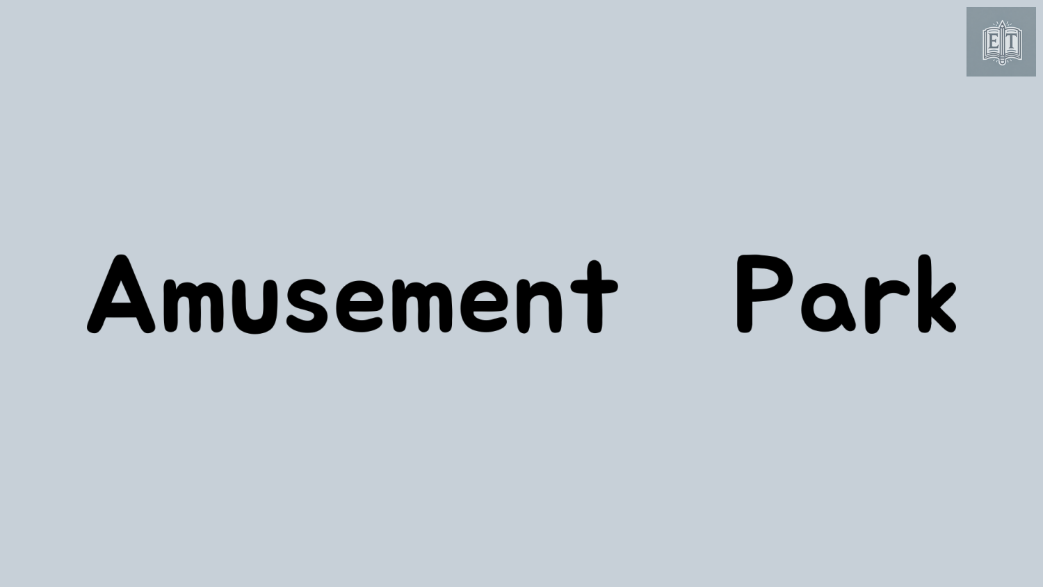 IELTS Speaking Amusement Park