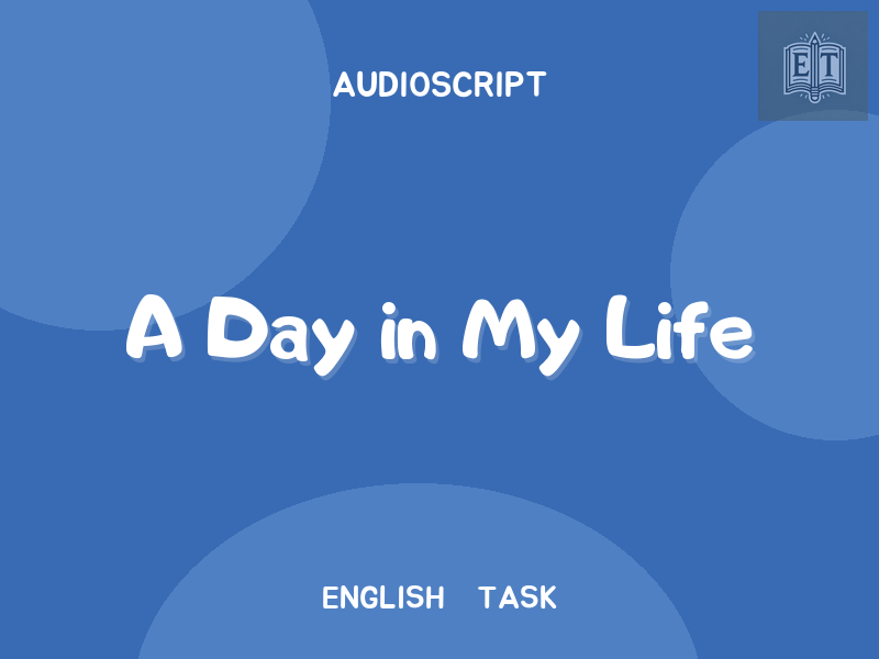 A Day in My Life