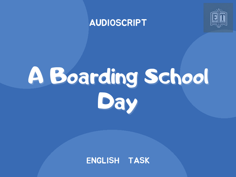 A Boarding School Day