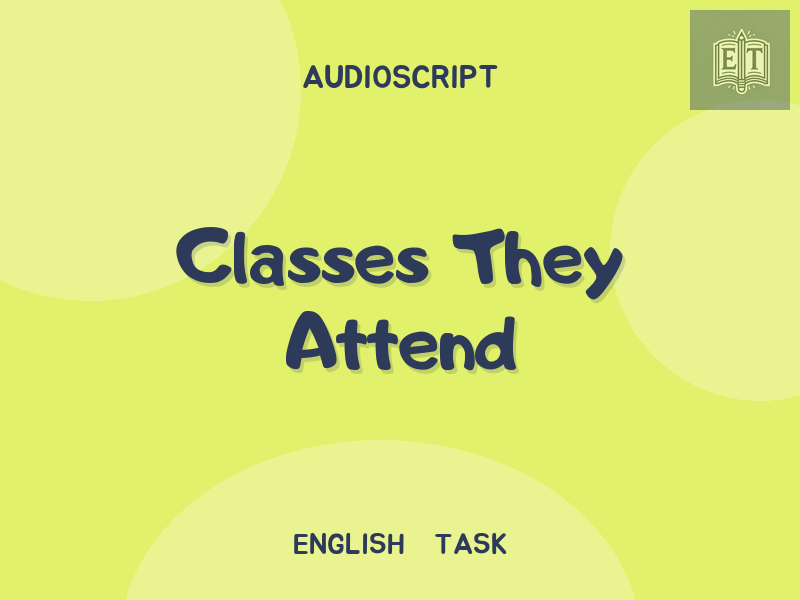 Classes They Attend