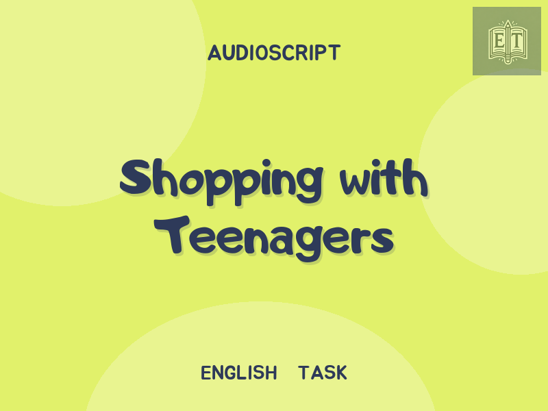 Shopping with Teenagers