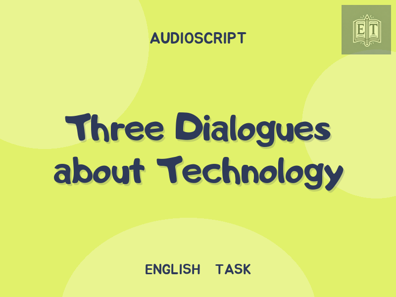 Three Dialogues about Technology