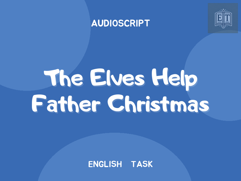 The Elves Help Father Christmas