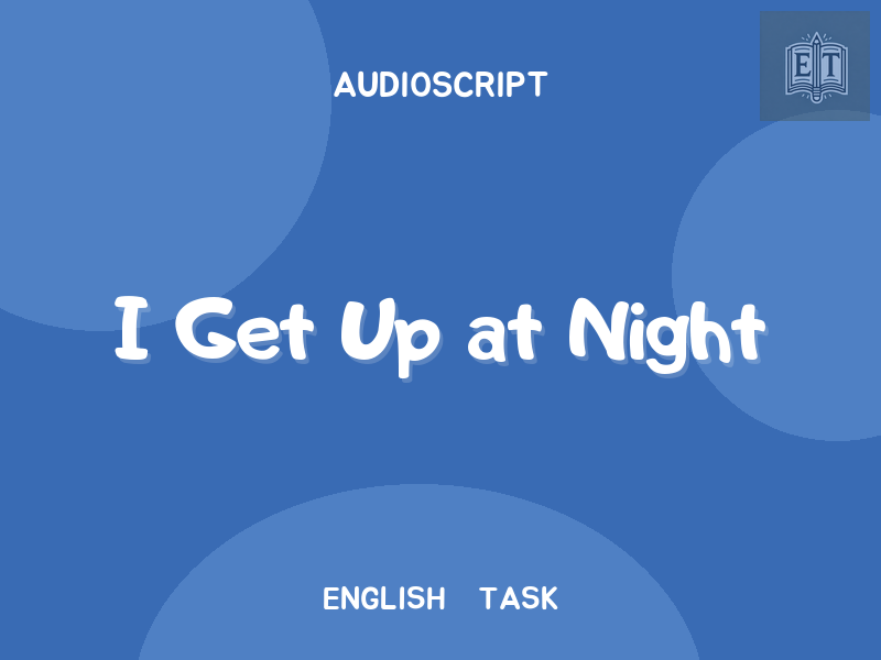 I Get Up at Night