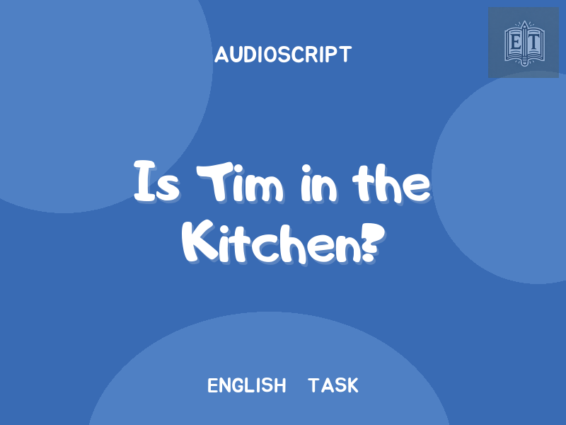 Is Tim in the Kitchen?