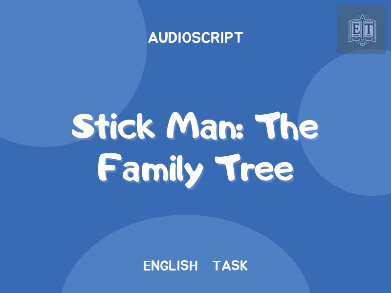 Stick Man: The Family Tree