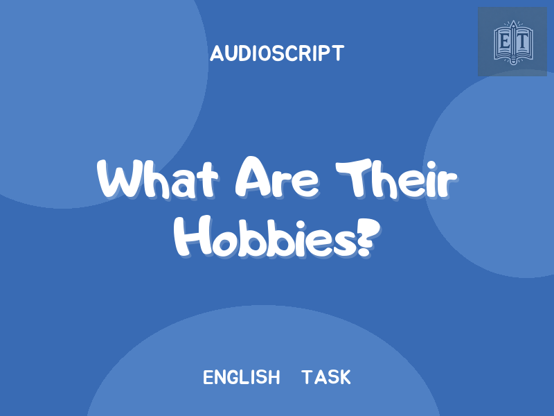 What Are Their Hobbies?