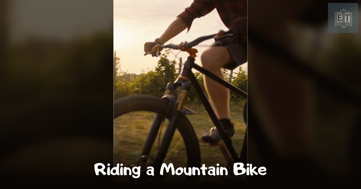 Riding a Mountain Bike