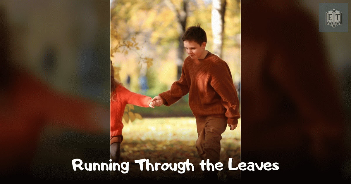 Running Through the Leaves