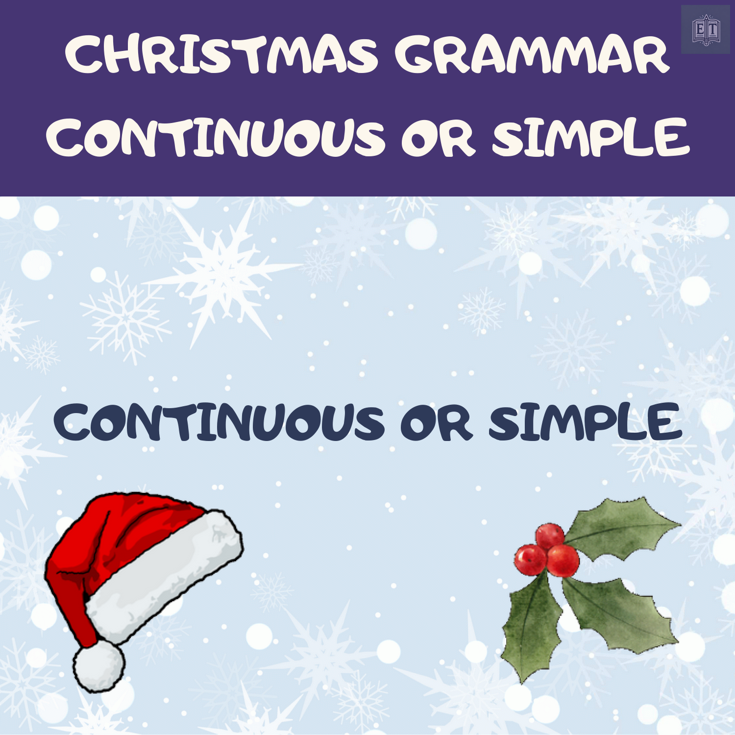 Christmas Grammar – Continuous or Simple