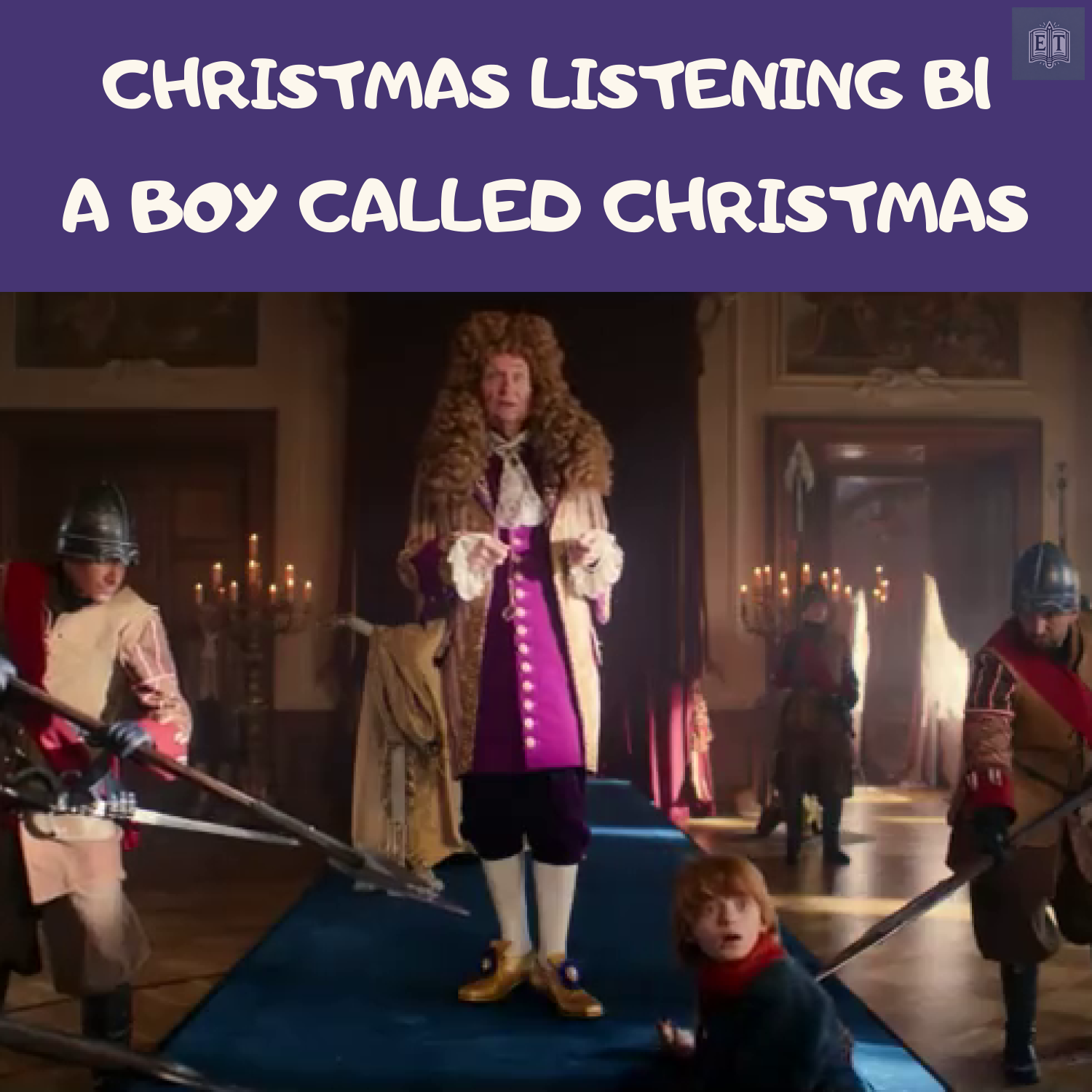 Christmas Listening B1 – A Boy Called Christmas