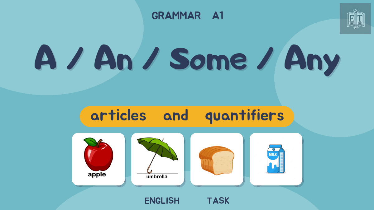 A / An / Some / Any