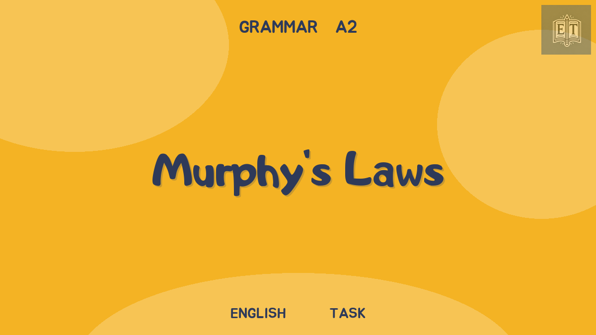 First conditional: Murphy's Laws