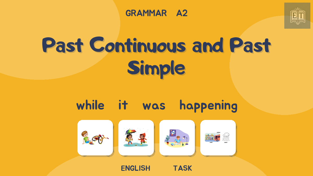 Past Continuous and Past Simple