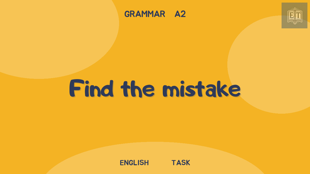 Perfect or Past: find the mistake