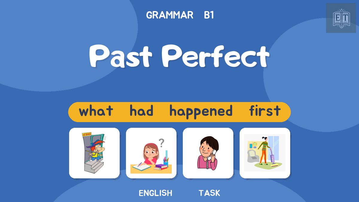 Past Perfect