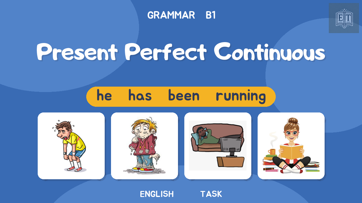 Present Perfect Continuous