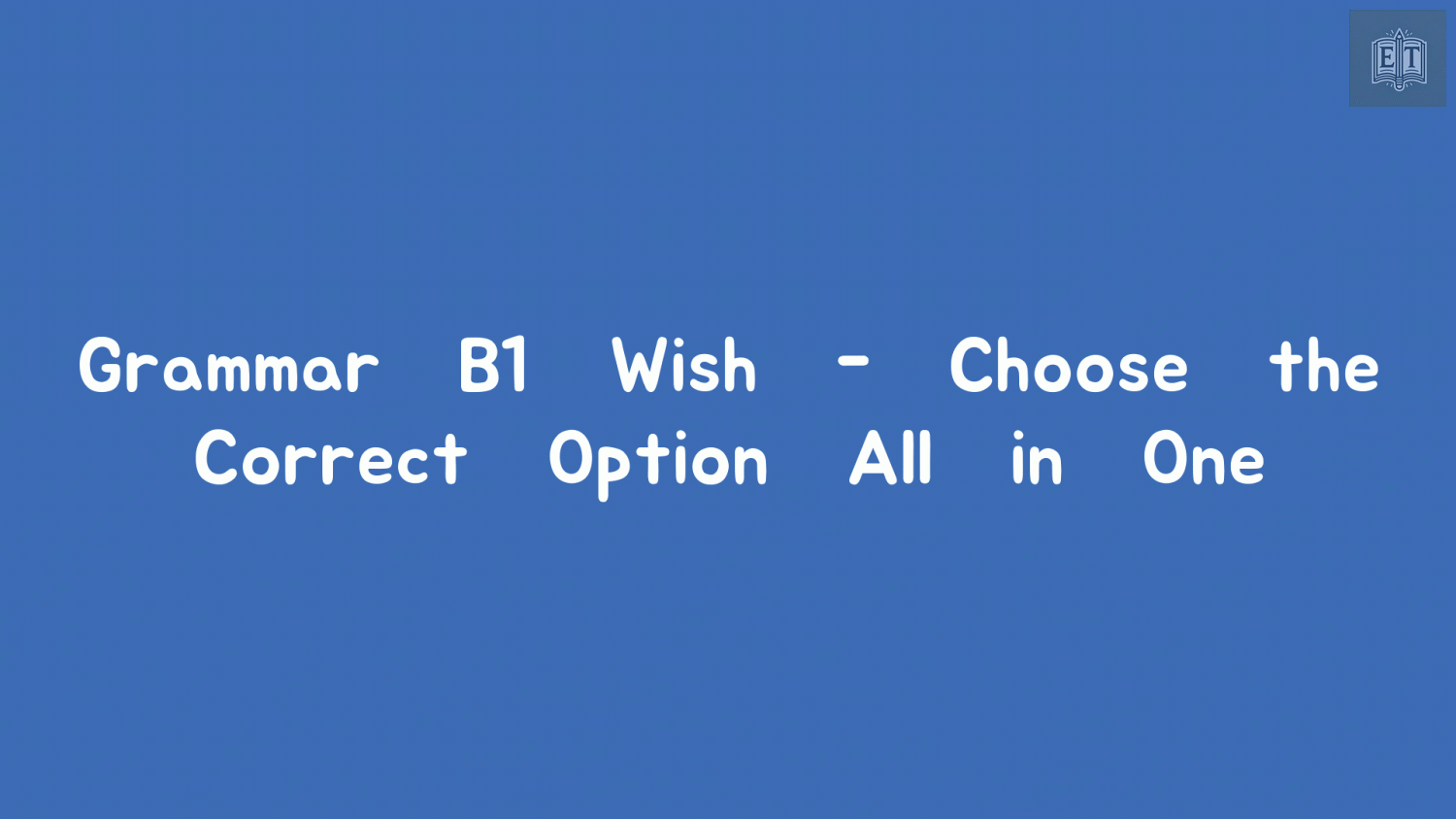 I Wish – Choose the Correct Option (Present) | Grammar Exercise All in One