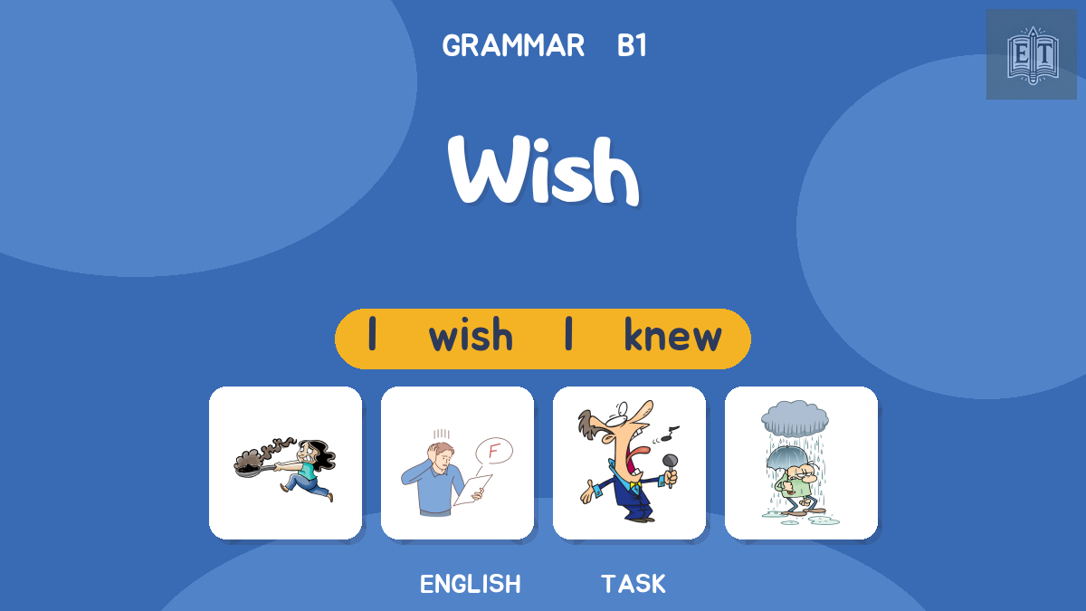 Wish - B1 Grammar