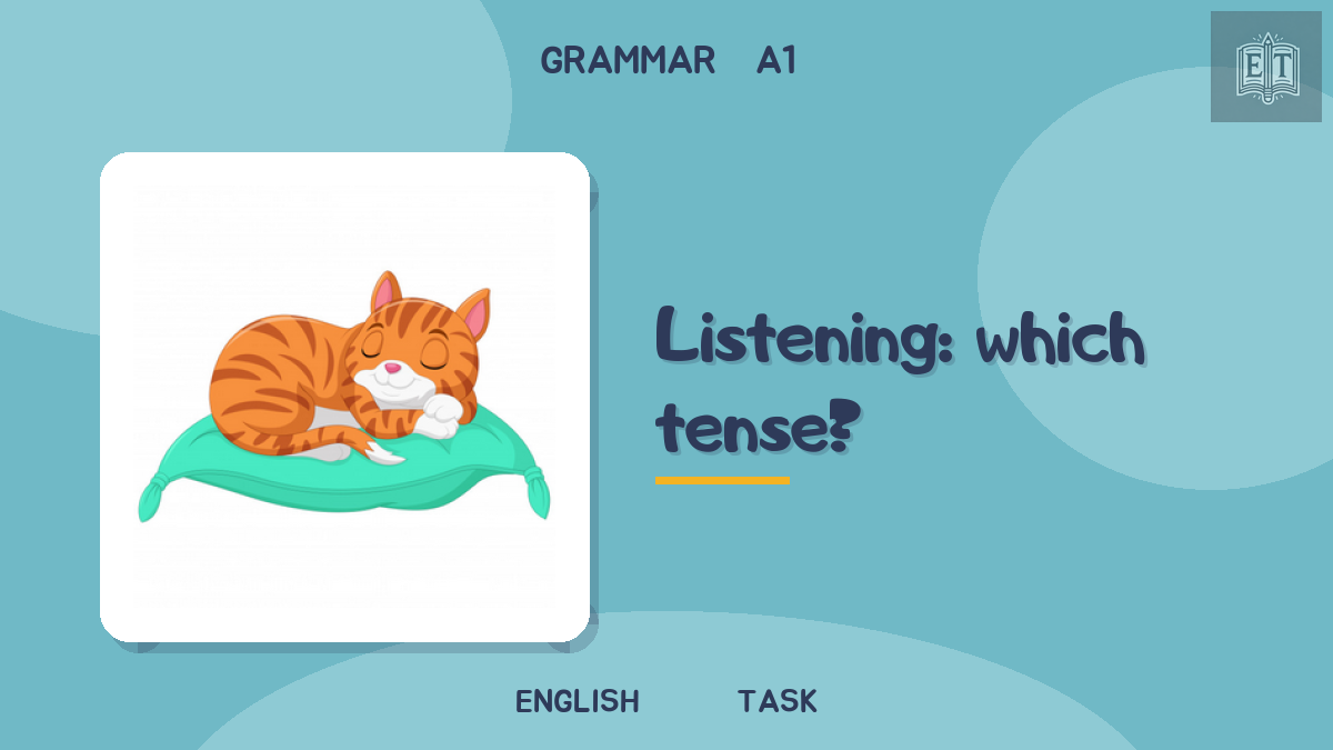 Four tenses: listening