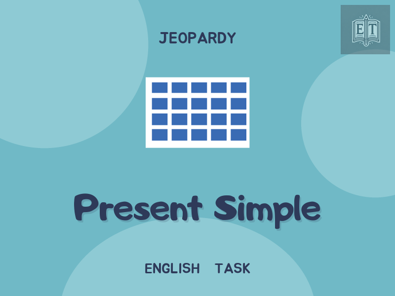 Present Simple Jeopardy