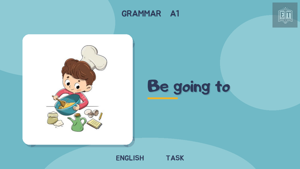 The future: be going to