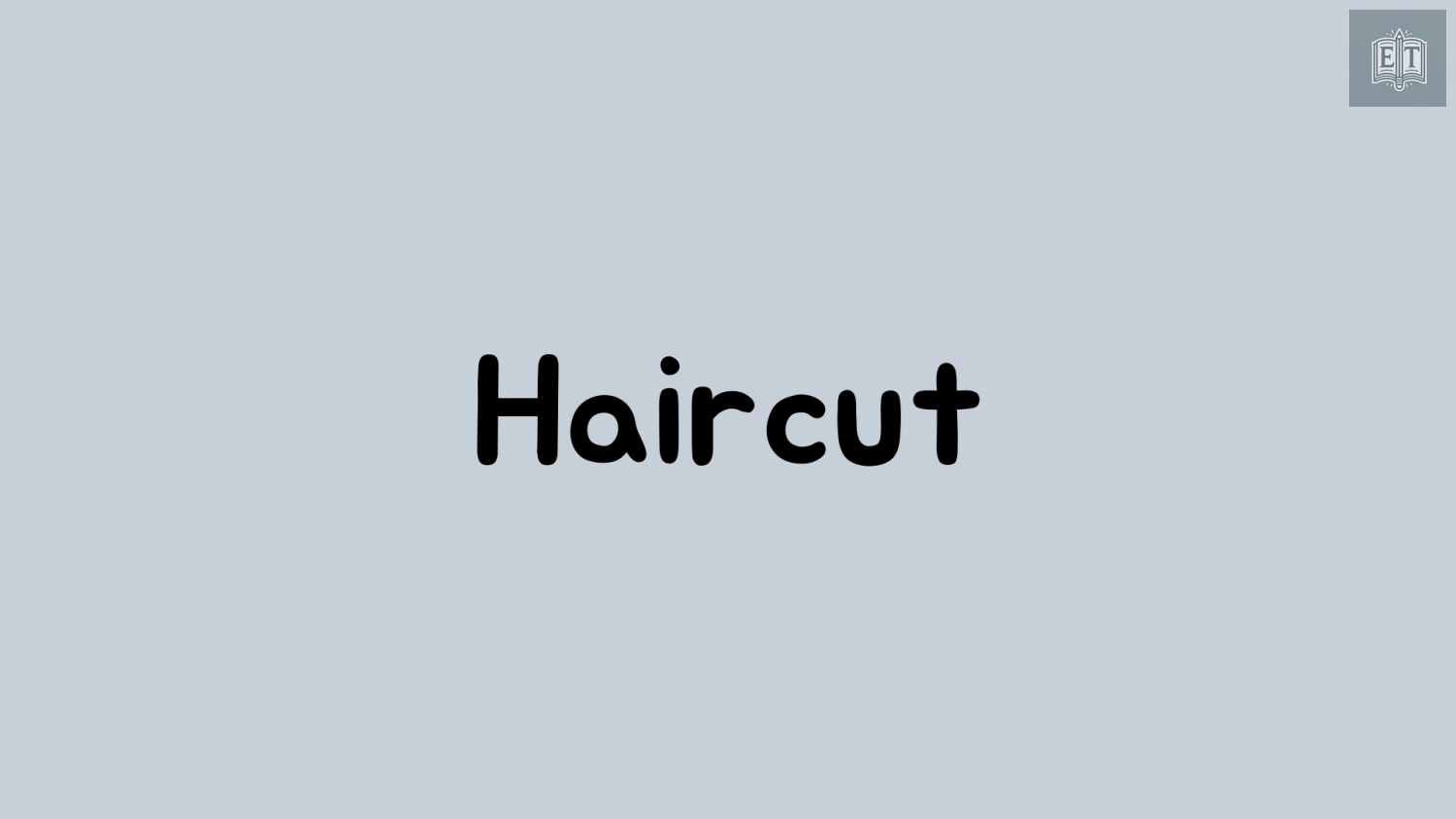 IELTS Speaking Haircut