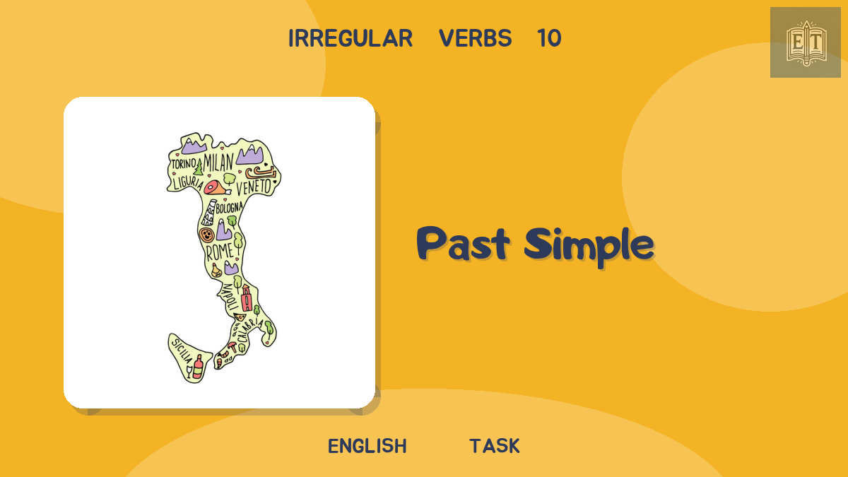 Irregular Verbs 10 – Past Simple