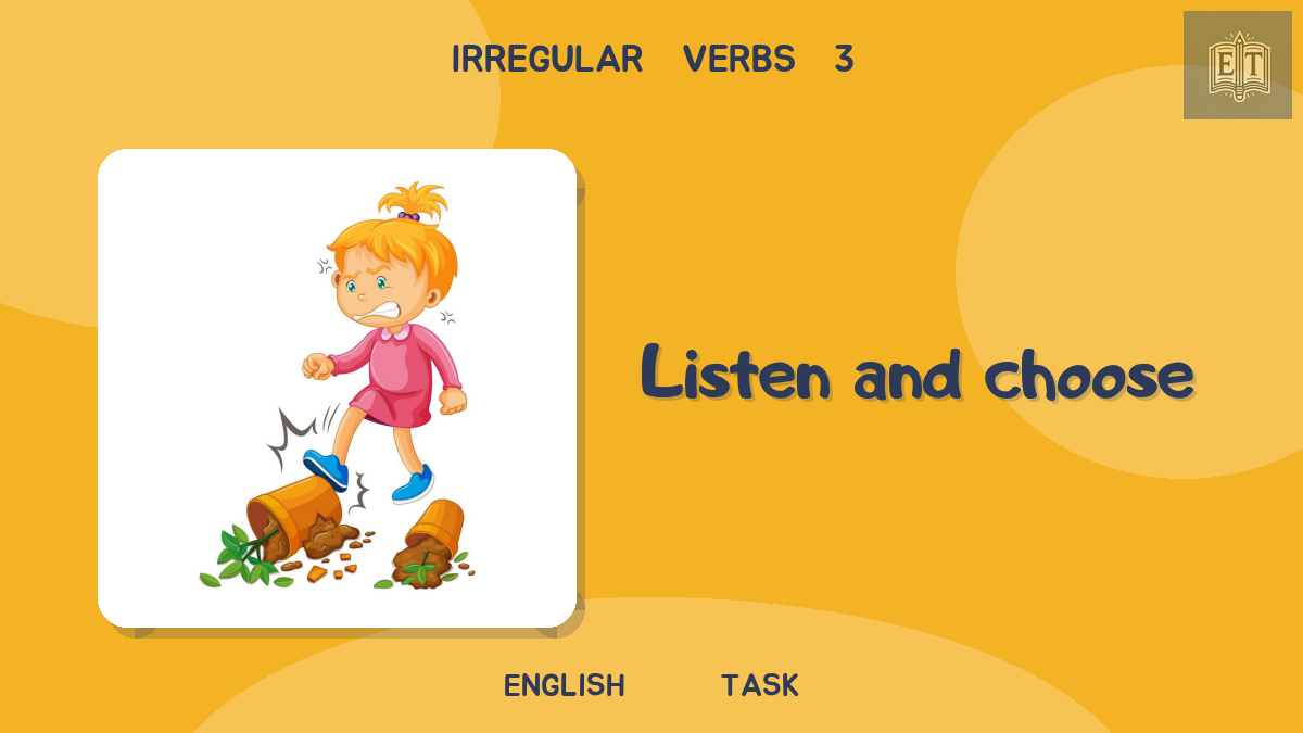 Irregular Verbs 3 – Listen and Choose