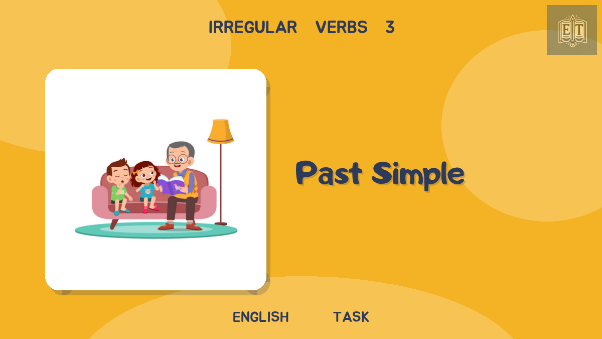 Irregular Verbs 3 – Past Simple