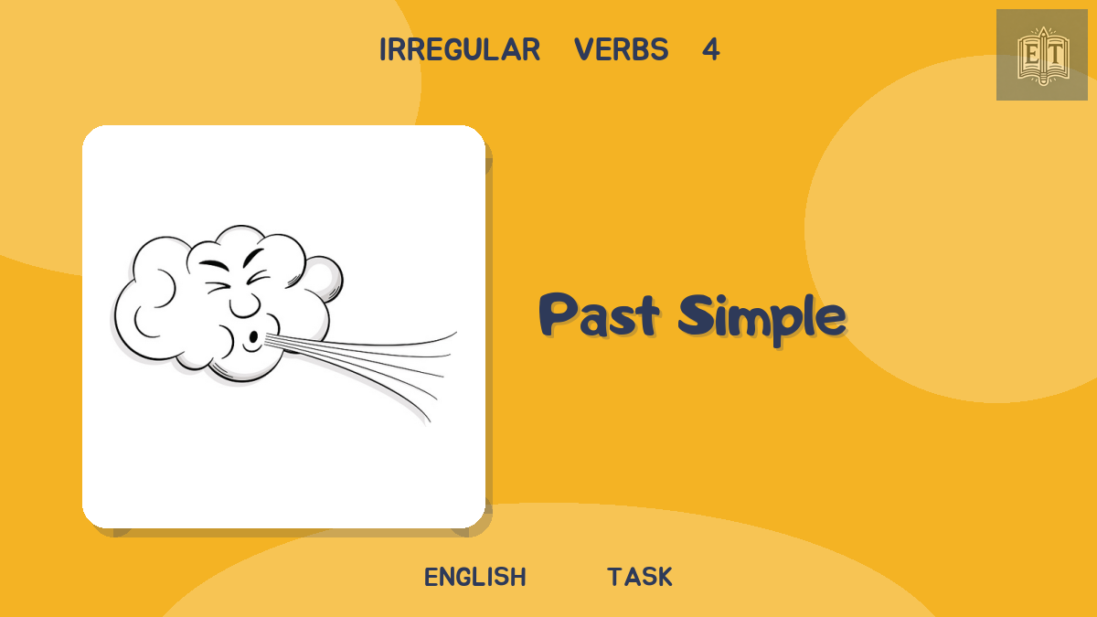Irregular Verbs 4 – Past Simple