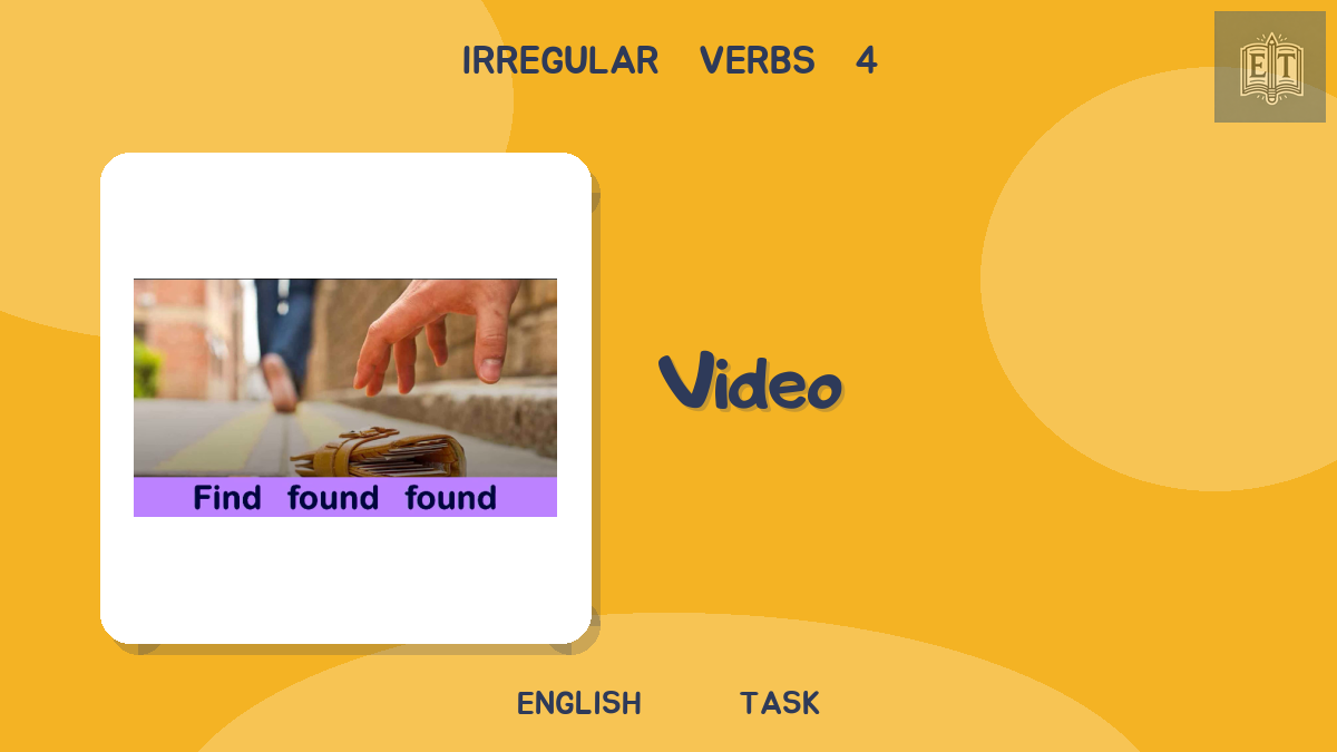 Irregular Verbs 4 – Video