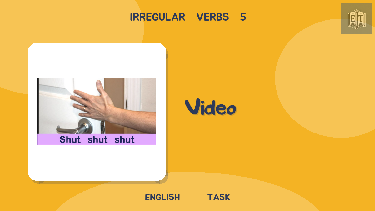 Irregular Verbs 5 – Video