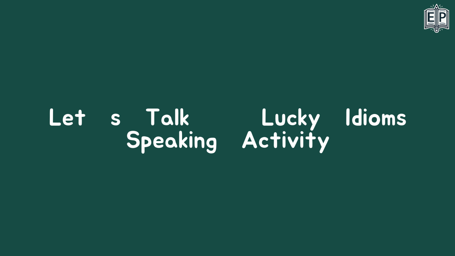 Let’s Talk – Lucky Idioms Speaking Activity