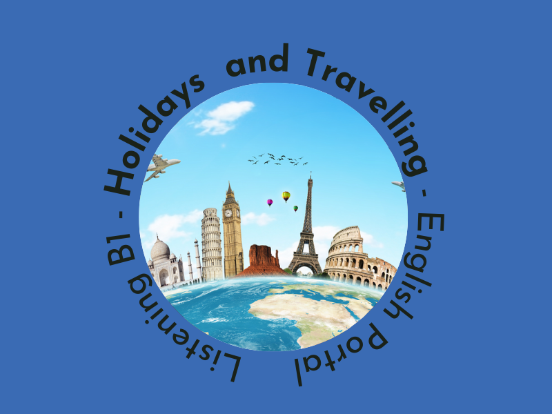 Holidays and Travelling