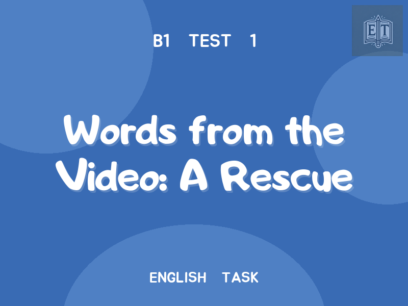 Words from the Video: A Rescue