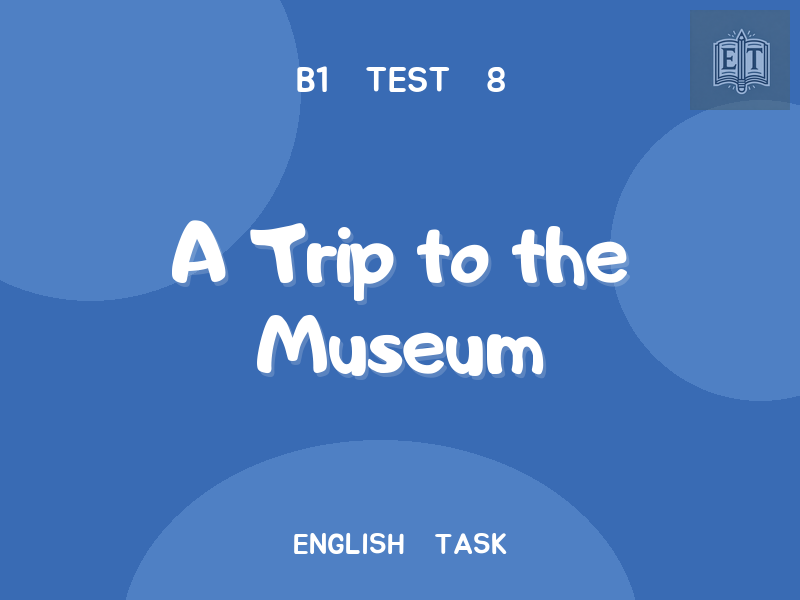 A Trip to the Museum