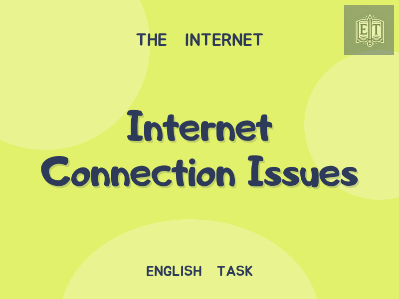 Internet Connection Issues