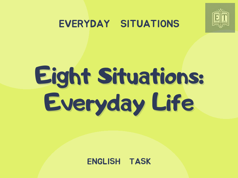 Eight Situations: Everyday Life