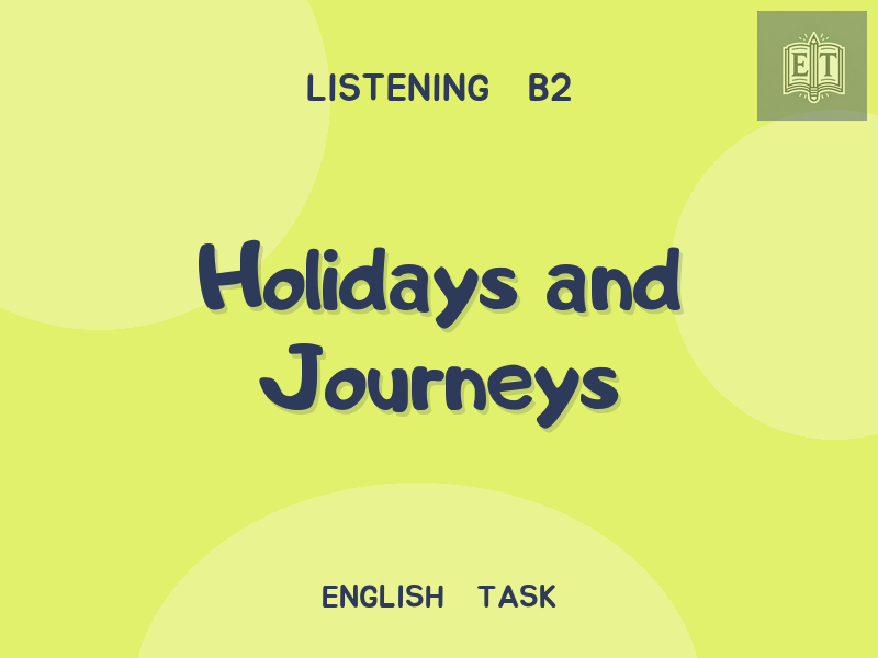 Holidays and Journeys