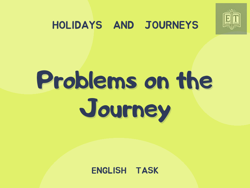 Problems on the Journey