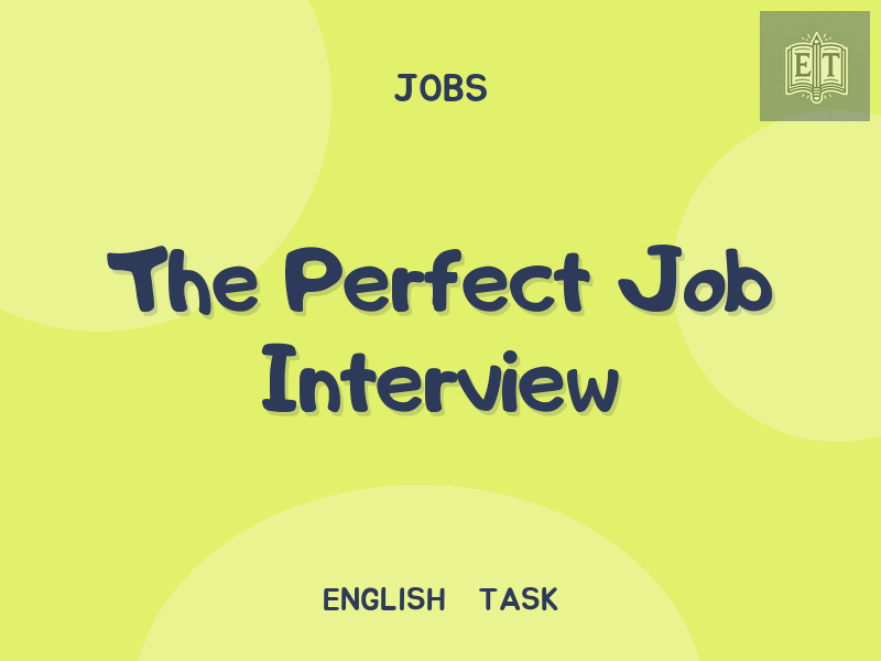 The Perfect Job Interview