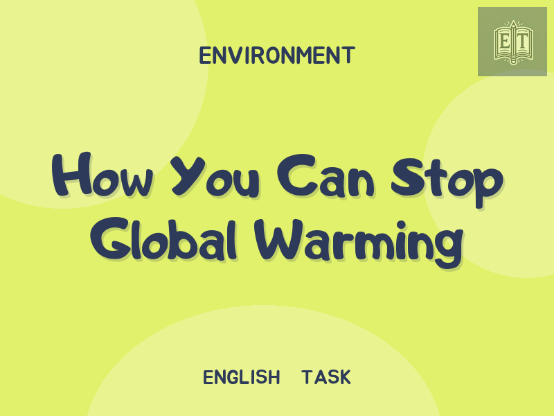 How You Can Stop Global Warming
