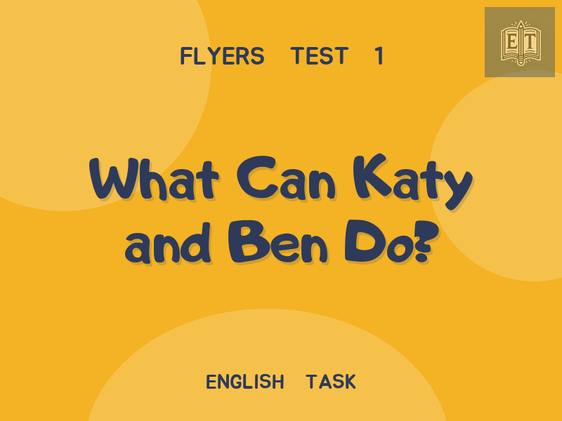 What Can Katy and Ben Do?