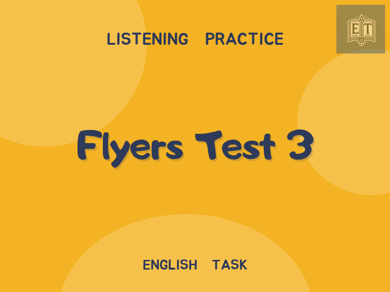Flyers Test 3