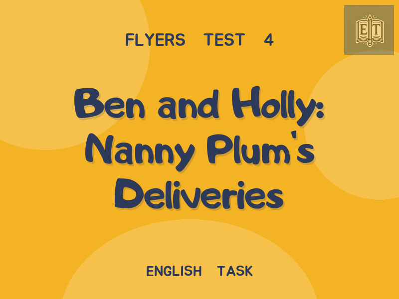 Ben and Holly: Nanny Plum’s Deliveries