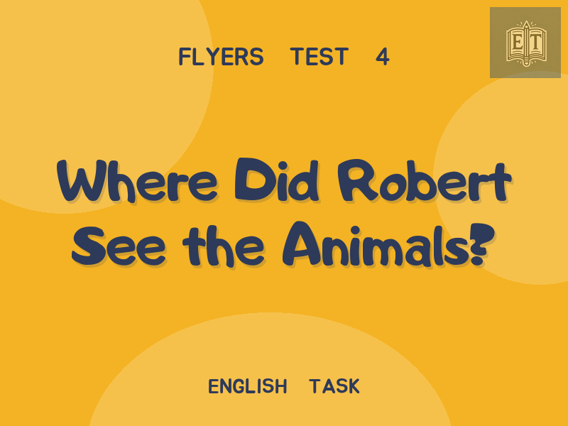 Where Did Robert See the Animals?