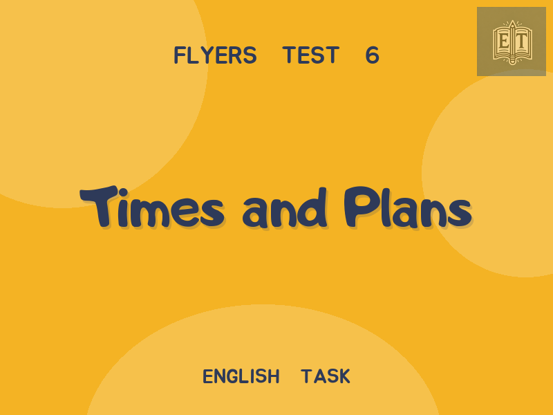 Times and Plans