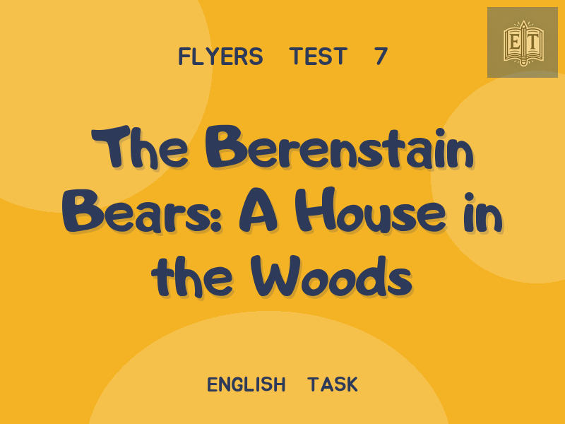 The Berenstain Bears: A House in the Woods
